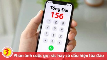 Người dân có thể phản ánh cuộc gọi có dấu hiệu lừa đảo qua tổng đài 156